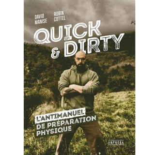 Livre "quick & dirty, l'antimanuel de la préparation physique" - amphora