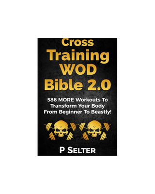 Livre " cross training Wod bible 2.0 : 586 workouts" - P.Selter